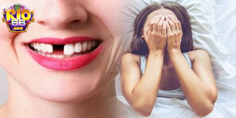 Ý nghĩa điềm báo khi mơ rụng răng