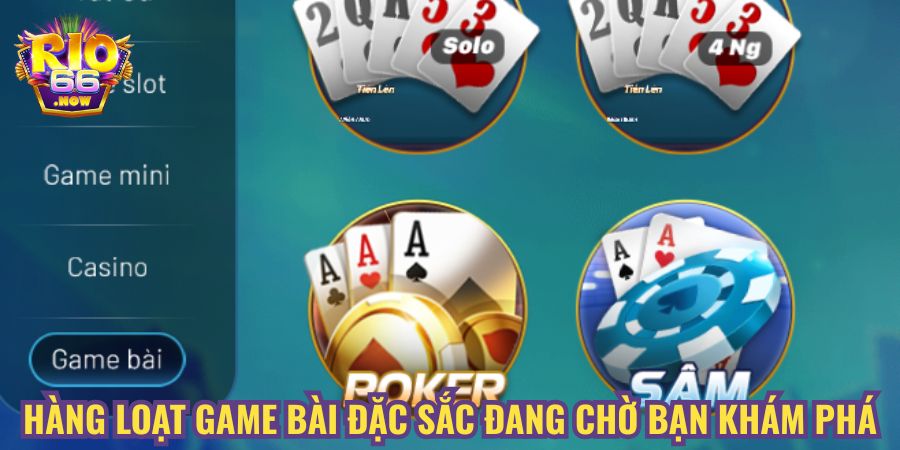 Hàng loạt game bài đặc sắc đang chờ bạn khám phá